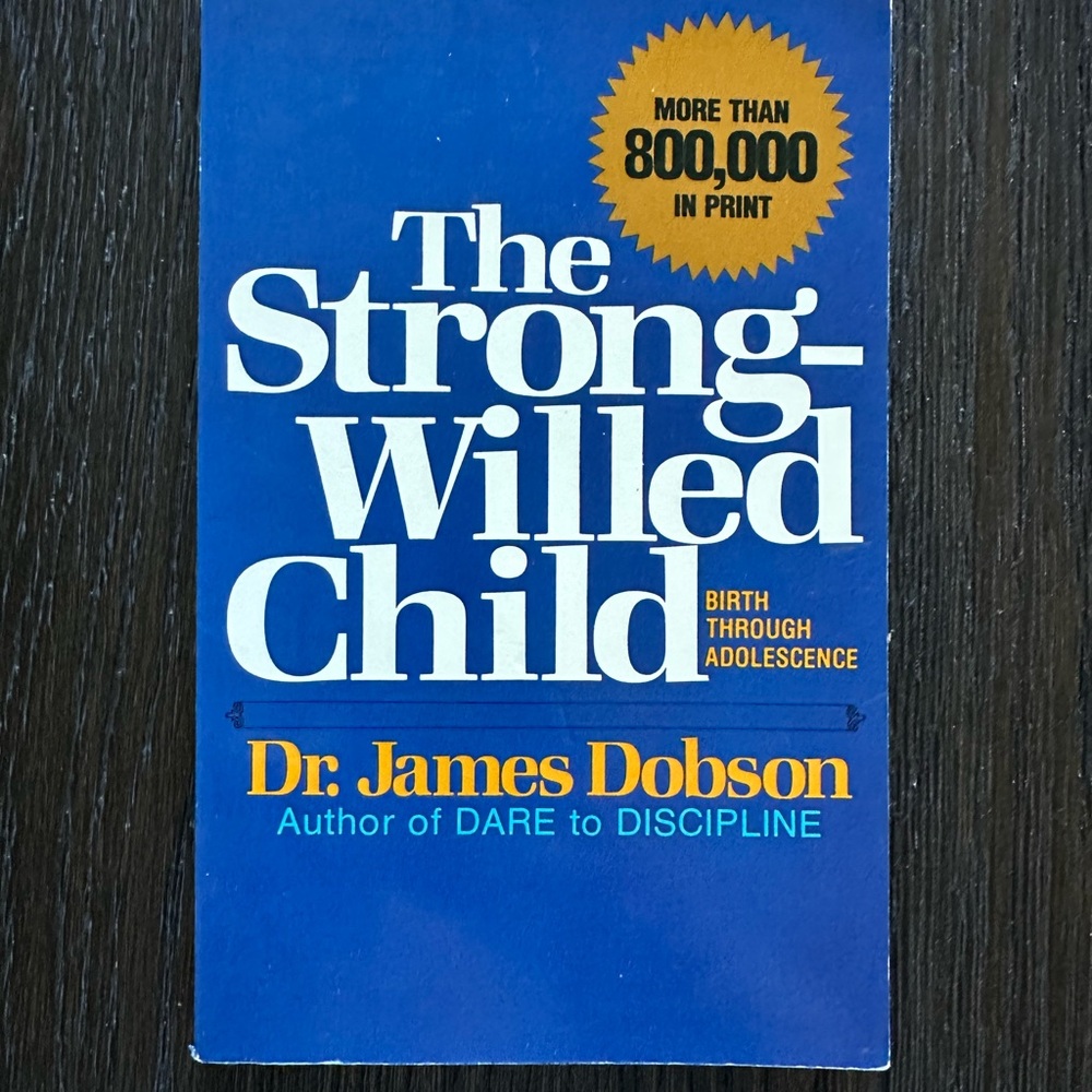 The Strong-Willed Child Book by Dr. James Dobson